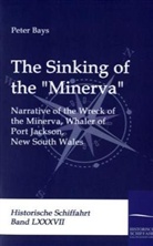Peter Bays - The sinking of the "Minerva"