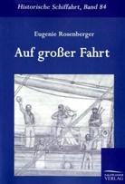 Eugenie Rosenberger - Auf großer Fahrt