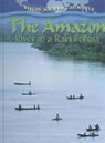 Molly Aloian - The Amazon: River in a Rain Forest