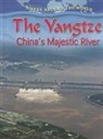 Molly Aloian - The Yangtze: China's Majestic River