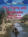 Miller, G. Miller, Gary Miller, Gary G Miller, Gary G. Miller - The Tigris and Euphrates: Rivers of the Fertile Crescent