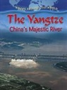 Aloian, Molly Aloian - The Yangtze: China's Majestic River