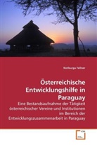 Notburga Fellner - Österreichische Entwicklungshilfe in Paraguay