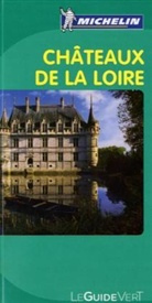 Manufacture française des pneumatiques Michelin, XXX - Michelin Le Guide Vert: Châteaux de la Loire