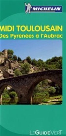 Manufacture française des pneumatiques Michelin, XXX, Béatrice Brillon, Laurence Michel - Michelin Le Guide Vert: Midi toulousain : des Pyrénées à l'Aubrac