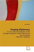 Louise Ryan - Forging Diplomacy
