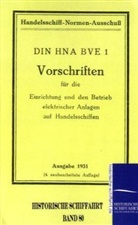 a Handelsschiff-Normen-Ausschuss, n a Handelsschiff-Normen-Ausschuss, N. A. Handelsschiff-Normen-Ausschuß - Vorschriften für die Einrichtung und den Betrieb elektrischer Anlagen auf Handelsschiffen