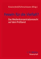Mathia Döpfner, Mathias Döpfner, Diete Dörr, Dieter Dörr, Helmut Heinen, Helmut u a Heinen... - Fesseln für die Vielfalt?