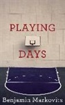 Benjamin Markovits - Playing Days