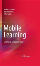 Ben Bachmair, John Cook, Norbert Pachler, Gunther Kress - Mobile Learning