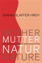 Sarah Blaffer Hrdy, Sarah B Hrdy, Sarah Blaffer Hrdy - Mutter Natur