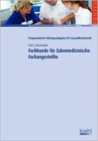 Nicolette Fink, Astrid Schumacher - Fachkunde für Zahnmedizinische Fachangestellte