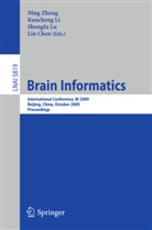 Ning Zhong, Lin Chen, Kunchen Li, Kuncheng Li, Shengfu Lu, Shengfu Lu et al... - Brain Informatics