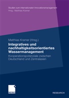 Matthia Kramer, Matthias Kramer - Integratives und nachhaltigkeitsorientiertes Wassermanagement