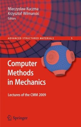 Mieczysla Kuczma, Mieczyslaw Kuczma,  Wilmanski,  Wilmanski, Krzysztof Wilmanski - Computer Methods in Mechanics - Lectures of the CMM 2009