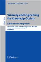 David Avison, John M. Carroll, Adrian Dale, Ernesto Damiani, Paul Lefrere, Miltiadis D. Lytras... - Visioning and Engineering the Knowledge Society - A Web Science Perspective