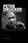 Dirk Baecker, Janis Bragan Balda, Wesley Balda, Roman Boutellier, Hermann Doppler, Markus Eurich... - Peter Drucker - der Mann, der das Management geprägt hat