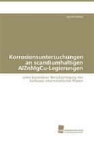 Joachim Wloka - Korrosionsuntersuchungen an scandiumhaltigen AlZnMgCu-Legierungen