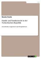 Renata Vesela - Familie und Familienrecht in der Tschechischen Republik