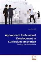 Kean Wah Lee - Appropriate Professional Development in Curriculum Innovation