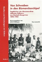 Ulrich Fellmann, Ulrich Fellmann - Von Schwaben in den Bismarckarchipel