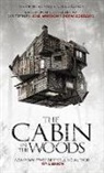Drew Goddard, Tim Lebbon, Titan Books, Joss (CRT)/ Goddard Titan Books/ Whedon, Joss Whedon, Drew Goddard... - The Cabin in the Woods
