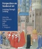 Ena Heller, Various, Ena Heller, Ena G. Heller, Ena Giurescu Heller, Patricia C. Pongracz - Perspectives on Medieval Art: Learning Through Looking
