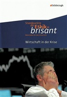 Frigge, Frigger, Carsten Frigger, Hilgar, Hilgart, Hoffmann u a - Standpunkte der Ethik - brisant: Wirtschaft in der Krise