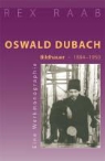 Rex Raab - Oswald Dubach. Bildhauer 1884-1950