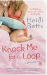Heidi Betts - Knock Me for a Loop