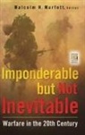 Malcolm H. (EDT) Murfett, Malcolm Murfett, Malcolm H. Murfett - Imponderable But Not Inevitable