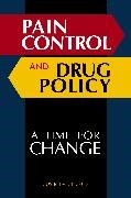 Guy Faguet, Guy B. Faguet, Guy B. Faguet M.D. - Pain Control and Drug Policy - A Time for Change