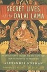 Dalai Lama, Alexander Norman - Secret Lives of the Dalai Lama