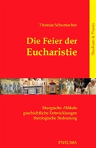 Thomas Schumacher - Die Feier der Eucharistie