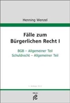 Henning Wenzel - Fälle zum Bürgerlichen Recht. Tl.1