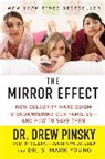 Drew Pinsky, Drew Pinsky, Drew/ Young Pinsky, S Mark Young, Jill Stern, S. Mark Young... - The Mirror Effect