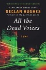 Declan Hughes - All the Dead Voices