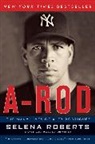 Selena Roberts - A-Rod
