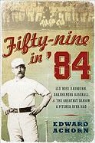 Edward Achorn - Fifty-Nine in '84