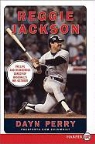 Dayn Perry - Reggie Jackson