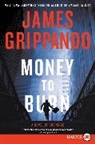 James Grippando, Grippando James - Money to Burn