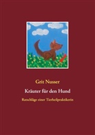 Grit Nusser - Kräuter für den Hund