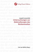 Leopold Loewenfeld - Untersuchungen zur Elektrotherapie des Rückenmarkes