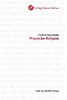 Friedrich M. Müller, Friedrich Max Müller - Physische Religion