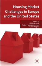 Philip Mooslechner Arestis, ARESTIS PHILIP MOOSLECHNER PETER, Kenneth A Loparo, P Arestis, P. Arestis, Philip Arestis... - Housing Market Challenges in Europe and the United States
