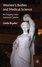 L Bryder, L. Bryder, Linda Bryder - Women''s Bodies and Medical Science