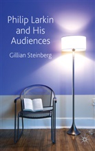 G Steinberg, G. Steinberg, Gillian Steinberg - Philip Larkin and His Audiences