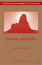 K Lincoln, K. Lincoln, Kenneth Lincoln - Cormac McCarthy: American Canticles