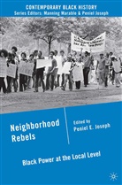 P. Joseph, Peniel E. Joseph, Joseph, P Joseph, P. Joseph, Peniel E. Joseph... - Neighborhood Rebels