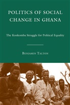 B Talton, B. Talton, Benjamin Talton, Benjamin A. Talton, TALTON BENJAMIN A - Politics of Social Change in Ghana